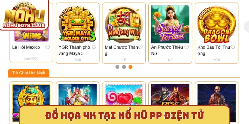 Đồ họa 4K tại nổ hũ PP điện tử