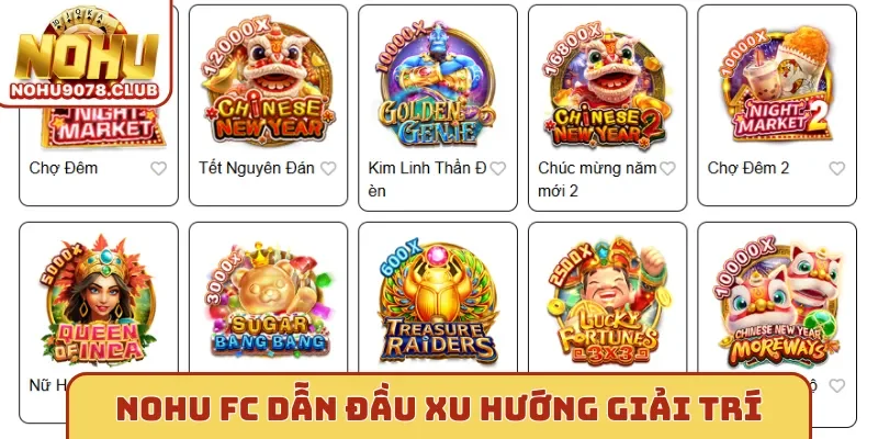 Nohu FC dẫn đầu xu hướng giải trí