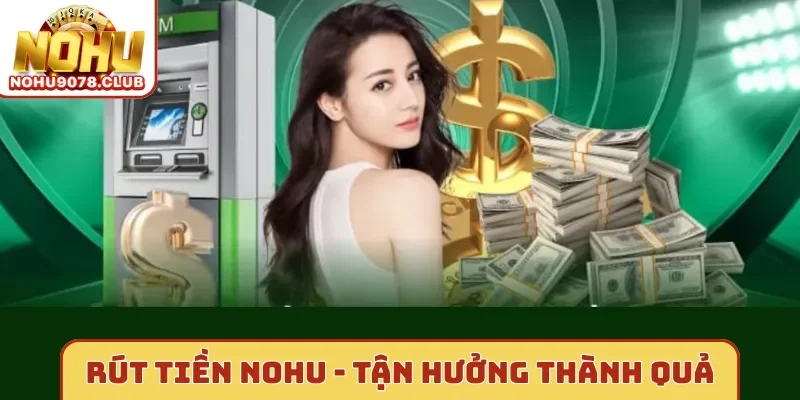 Rút tiền Nohu
