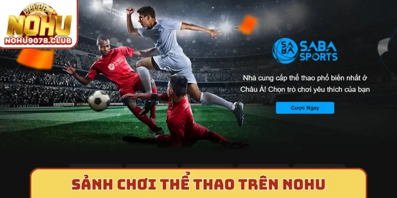 Sảnh chơi thể thao trên Nohu